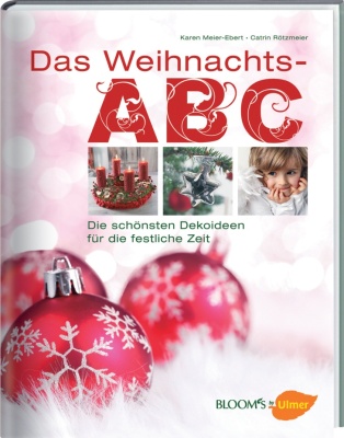 Buch Bastelbuch Das Weihnachts ABC die schönsten Bastel & Dekoideen auf 120 Seiten, für Advent und Weihnachten finden Sie in diesem Buch